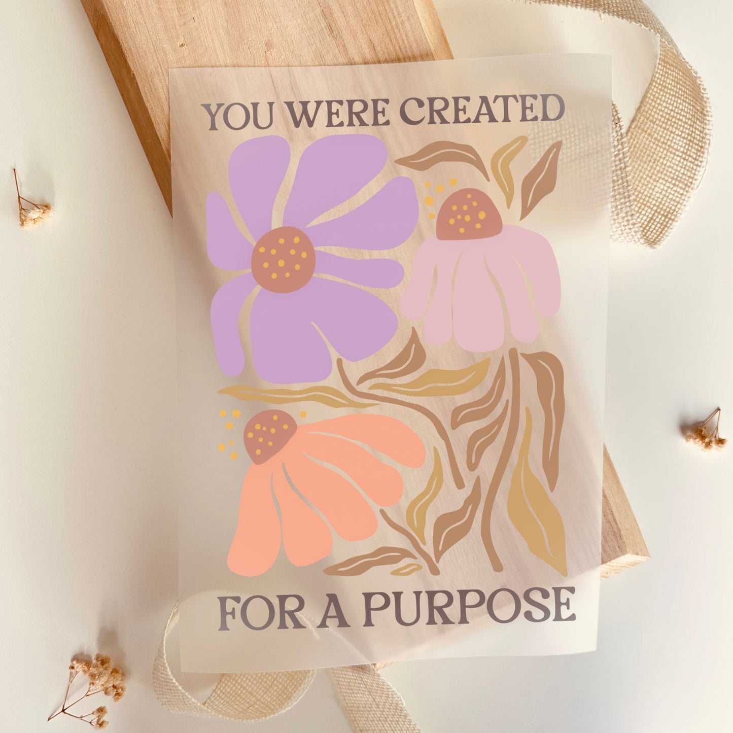Bügelbild mit floralem Design und Schriftzug "You Were Created for a Purpose" in Pastellfarben