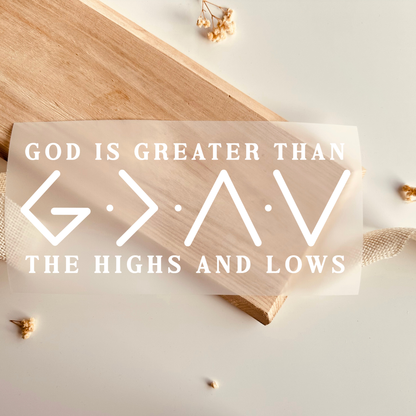 Bügelbild God Is Greater Than Highs and Lows