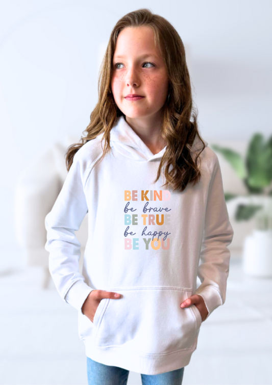 Hoodie "Be Kind, Be True, Be You"