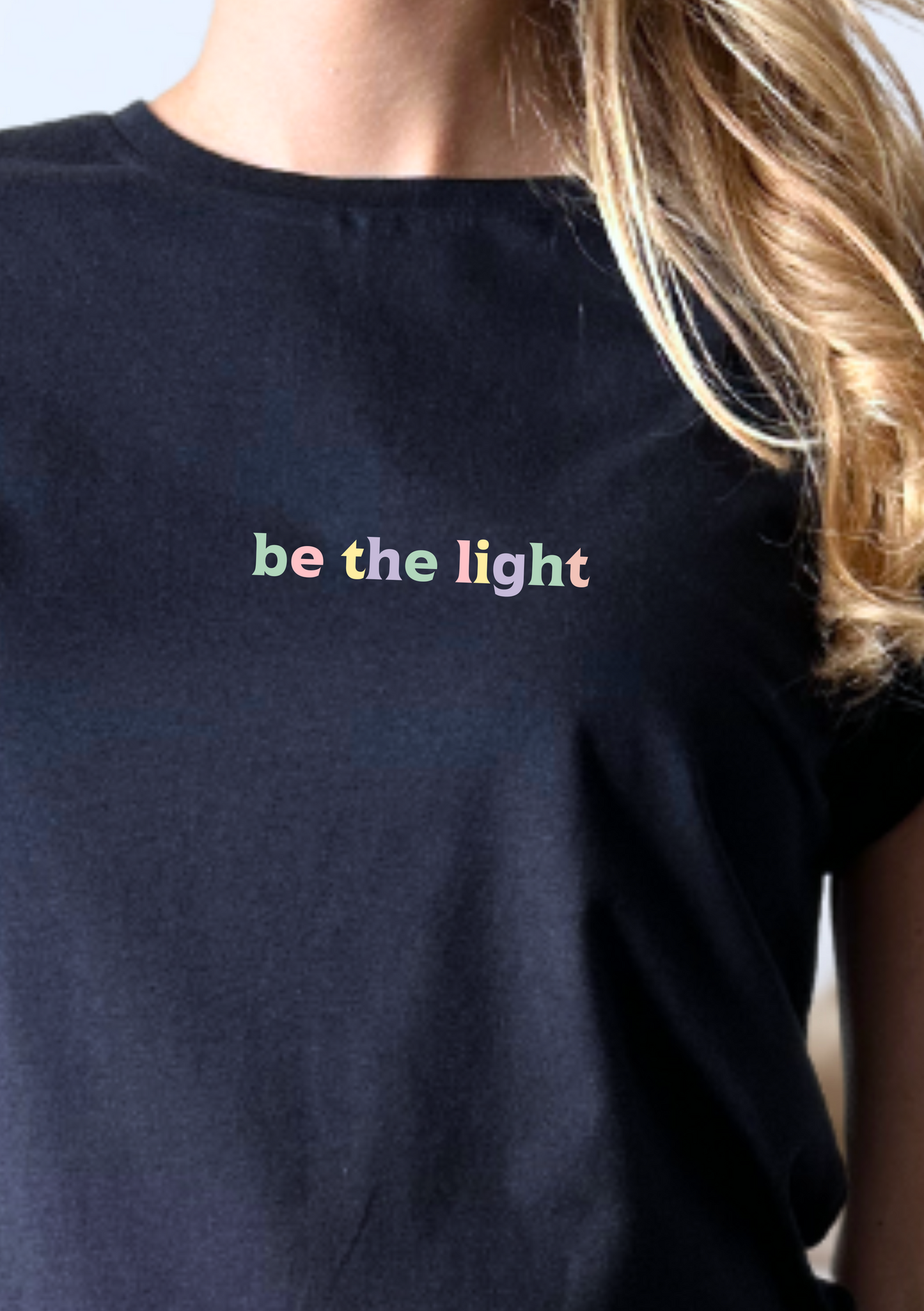 T Shirt "Be the Light"