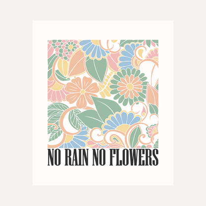 Bügelbild No Rain No Flowers Blumen Spruch