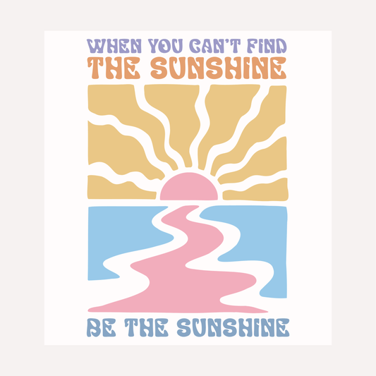 Bügelbild Be The Sunshine Spruch